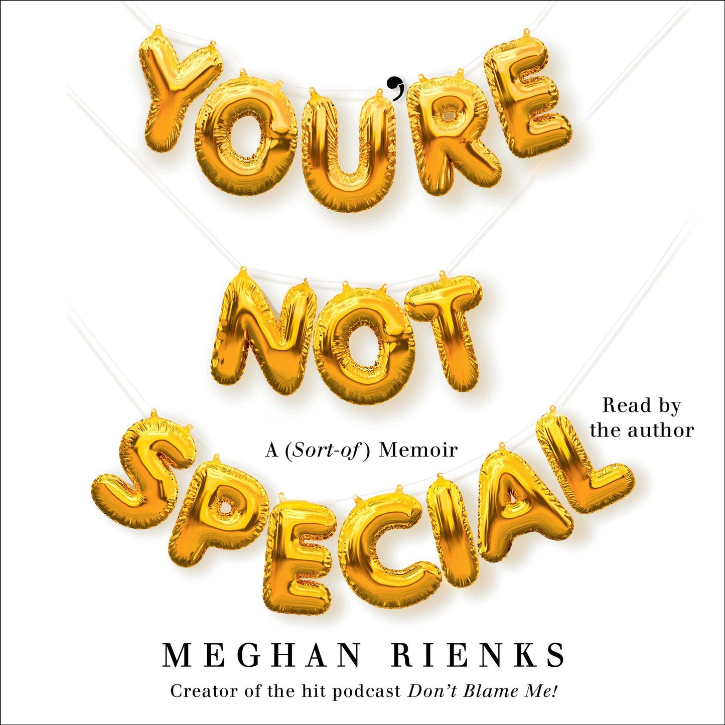 You're Not Special: A (Sort-of) Memoir