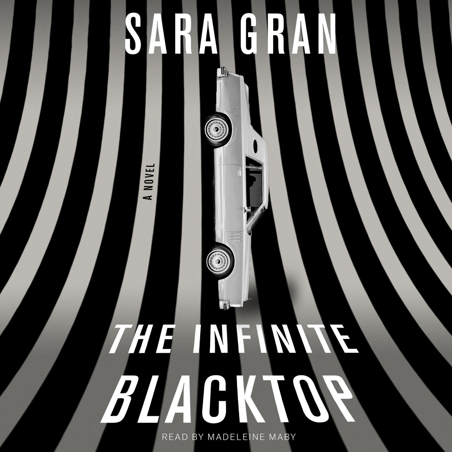 The Infinite Blacktop: A Novel