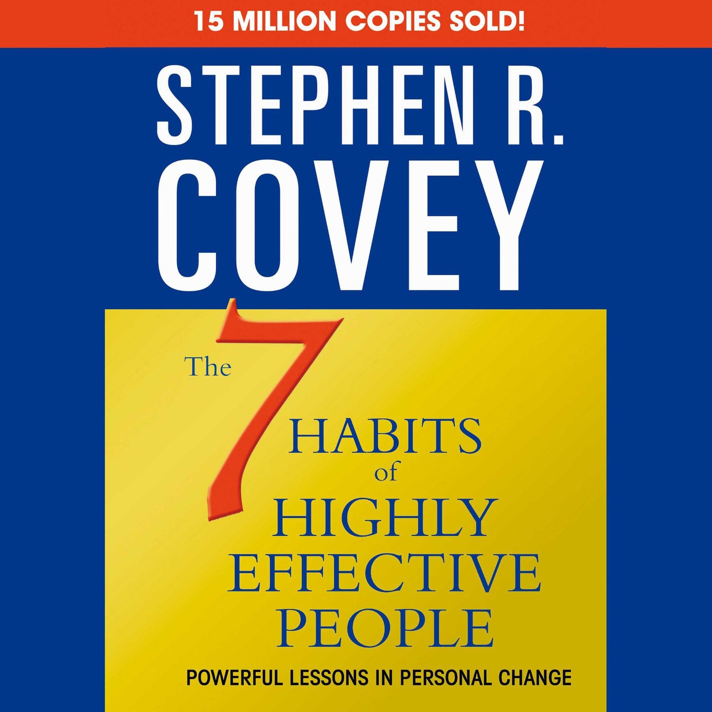 The 7 Habits of Highly Effective People & the 8th Habit (Abridged)