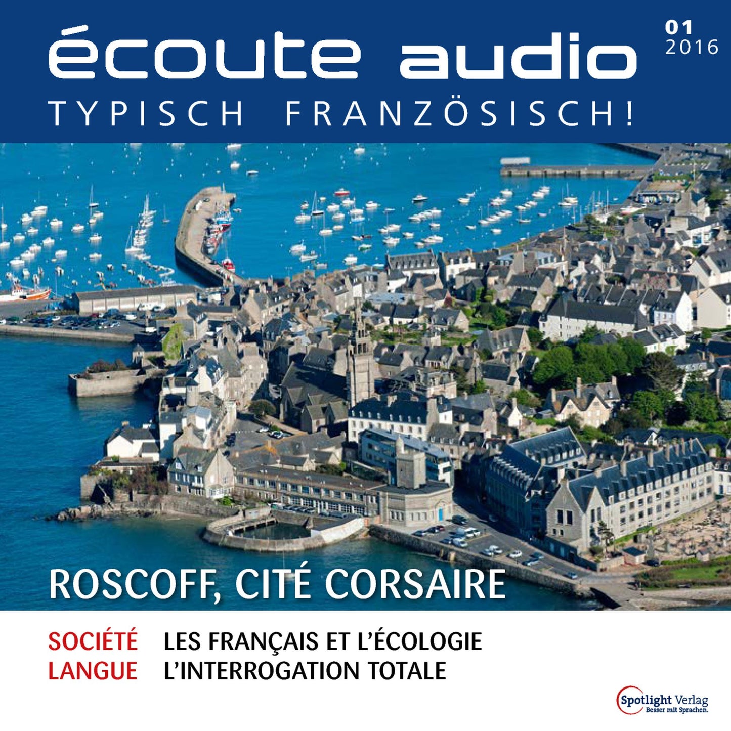 Französisch lernen Audio - Korsarenstadt Roscoff: écoute audio 01/16 - Roscoff, cité corsaire (Abridged)