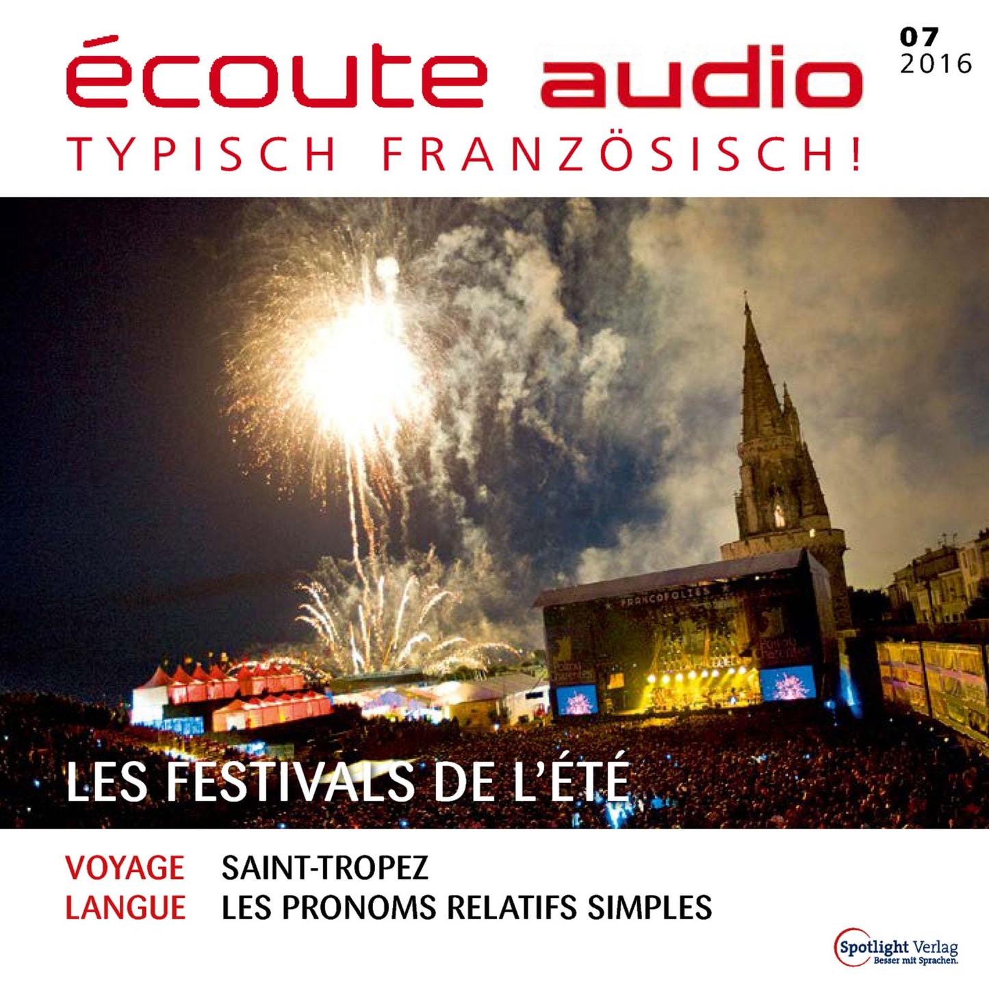 Französisch lernen Audio - Die Festivals im Hochsommer: écoute audio 07/16 - Les festivals de l'été (Abridged)