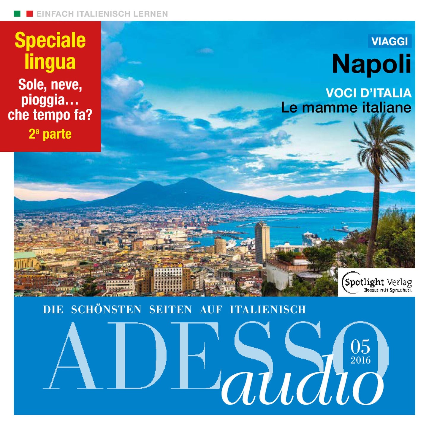 Italienisch lernen Audio - Neapel: ADESSO audio 05/16 - Napoli (Abridged)