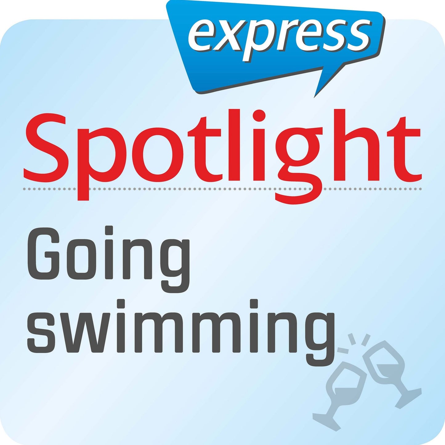 Spotlight express - Ausgehen Â¿ Im Schwimmbad: Wortschatz-Training Englisch