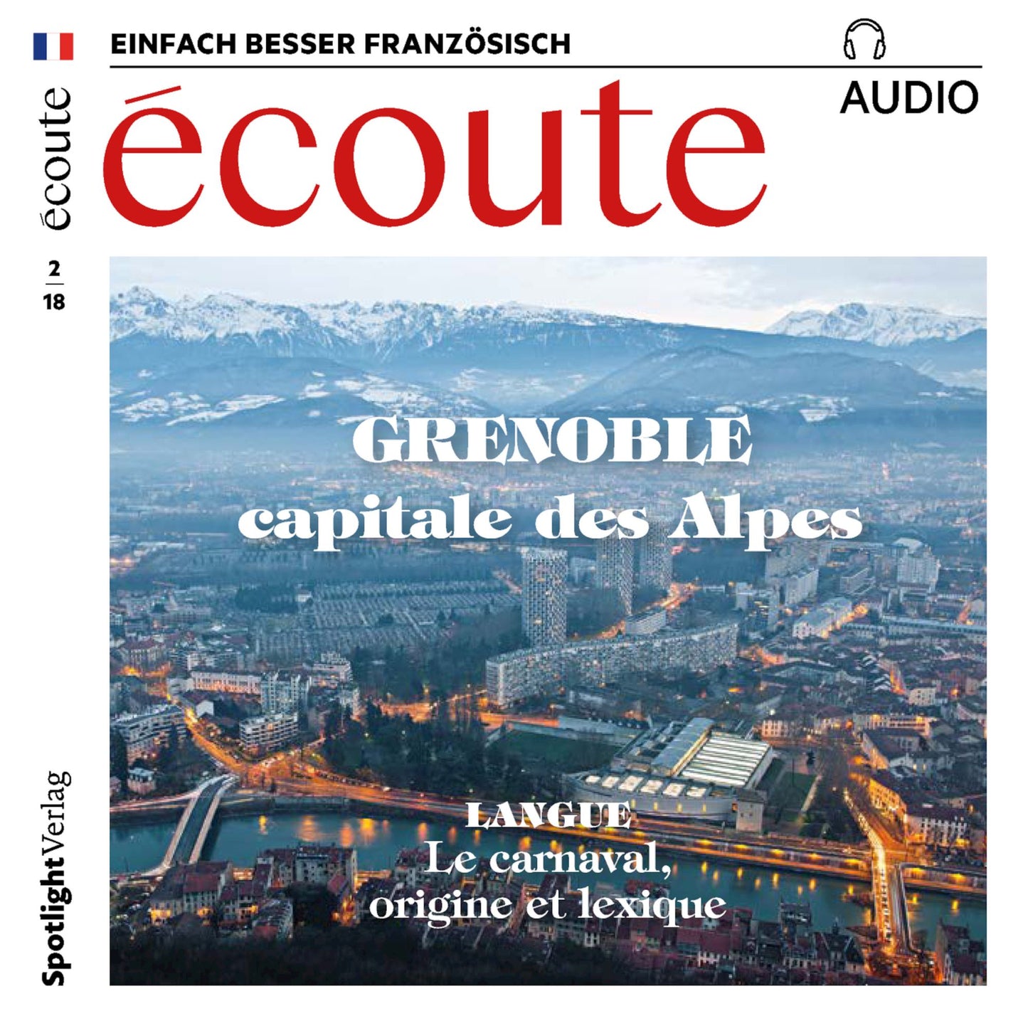 Französisch lernen Audio - Grenoble: écoute audio 02/18 - Grenoble (Abridged)