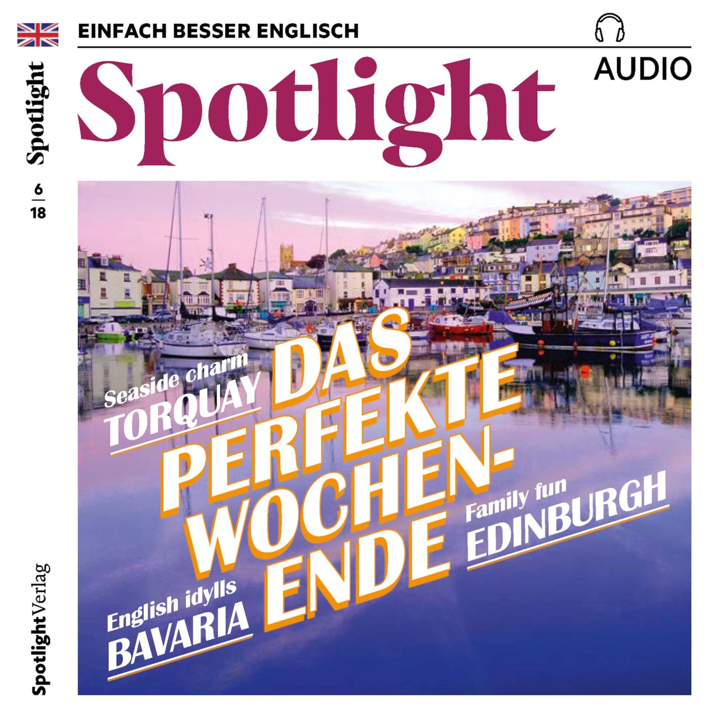 Englisch lernen Audio - Das perfekte Wochenende: Spotlight Audio 06/18