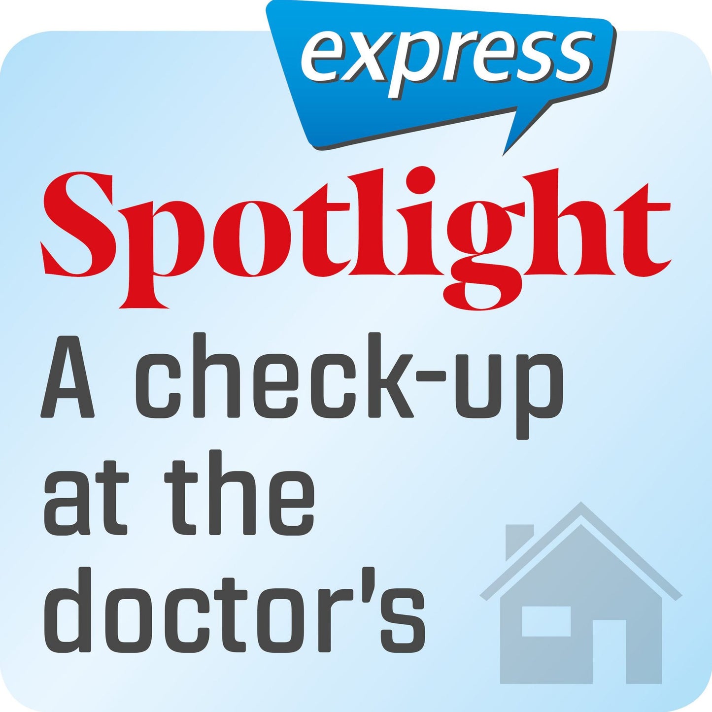 Spotlight express ¿ Mein Alltag ¿ Ein Gesundheitscheck beim Arzt : Wortschatz-Training Englisch