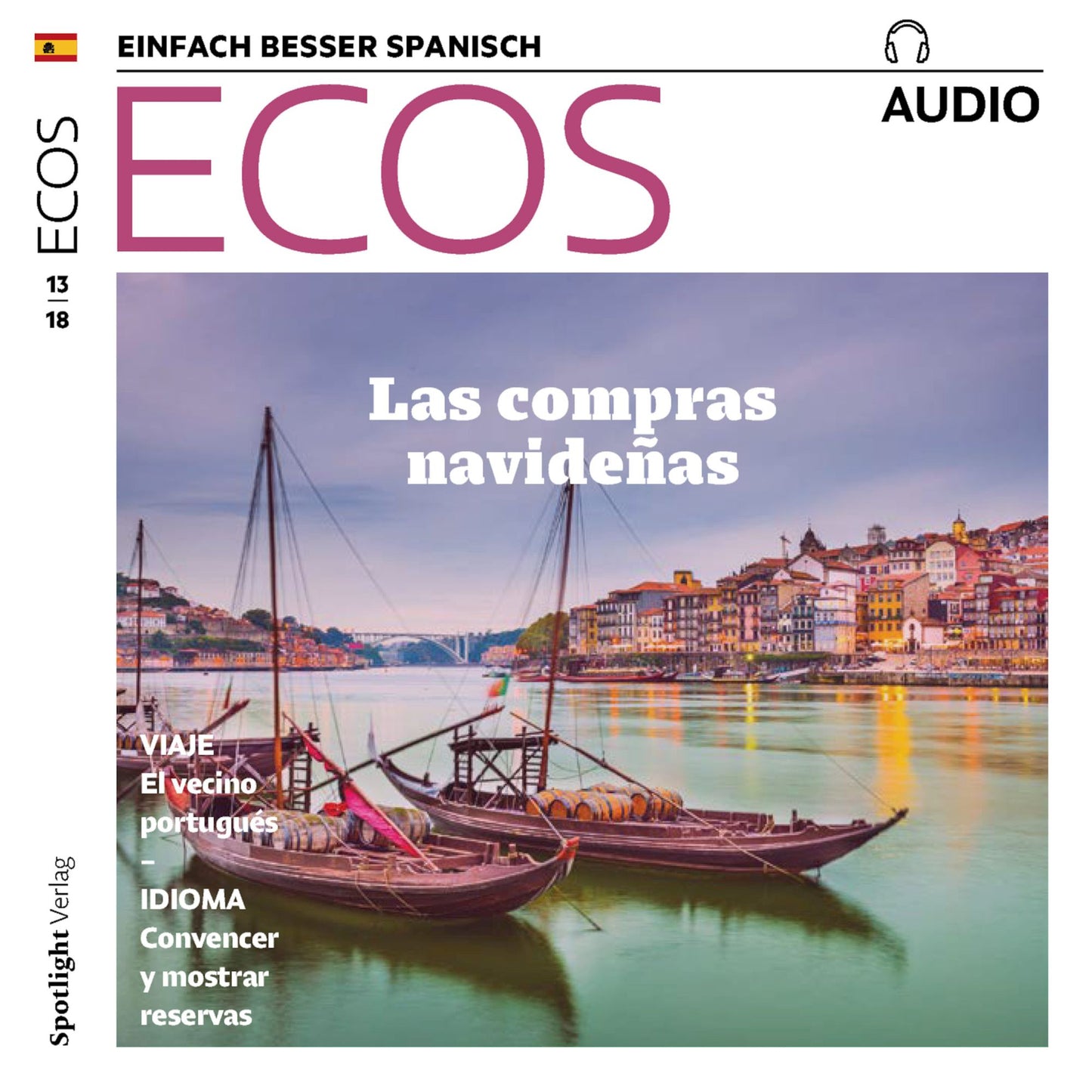 Spanisch lernen Audio - Portugal, Weihnachtseinkäufe: Ecos Audio 13/18 - Portugal, y las compras navideñas (Abridged)