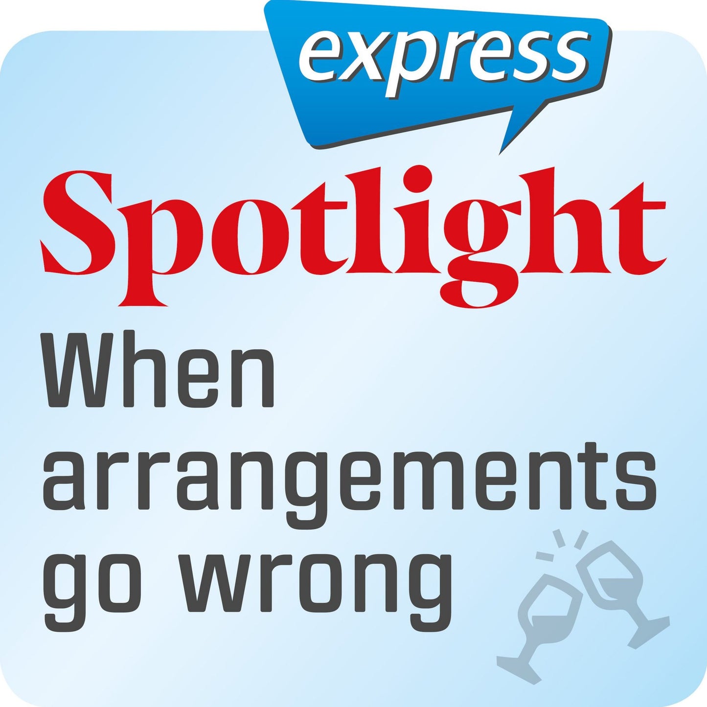 Spotlight express ¿ Ausgehen ¿ Wenn bei einer Verabredung etwas schiefläuft : Wortschatz-Training Englisch