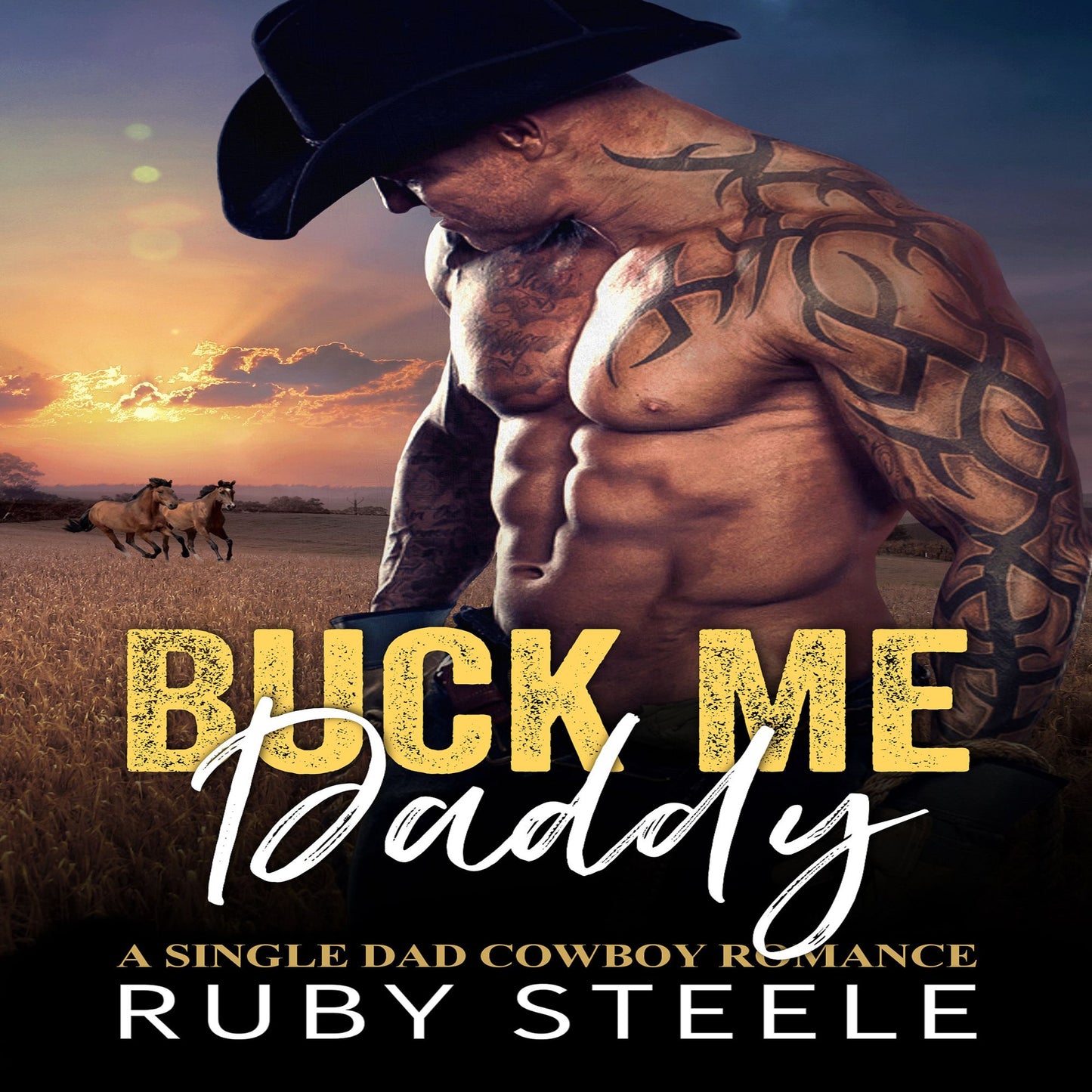 Buck Me, Daddy: A Single Dad Cowboy Romance