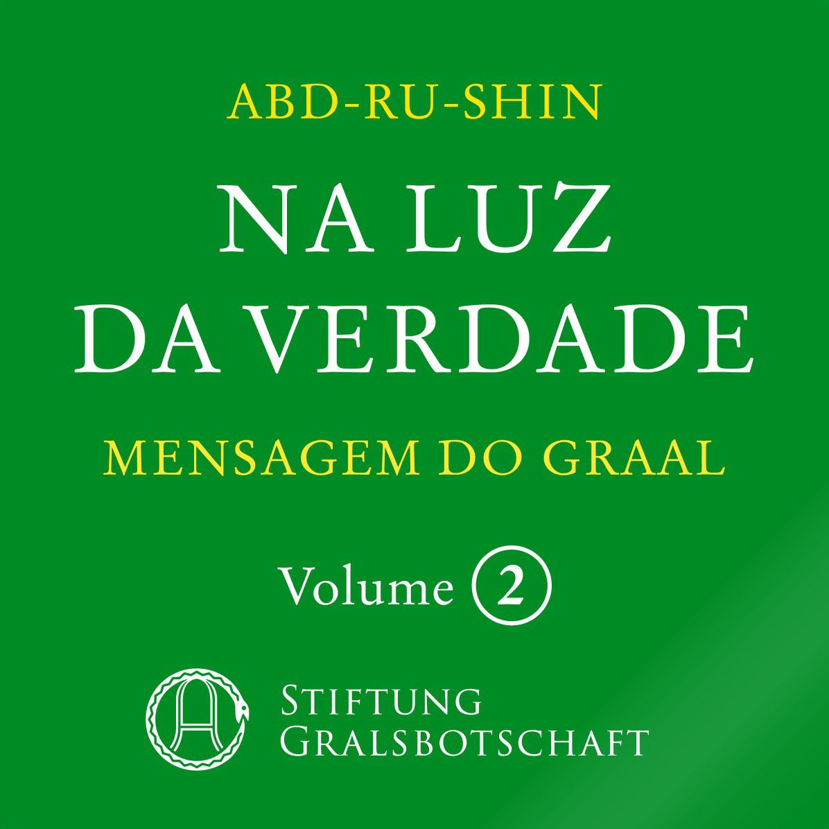 Na Luz da Verdade - Mensagem do Graal: Volume 2