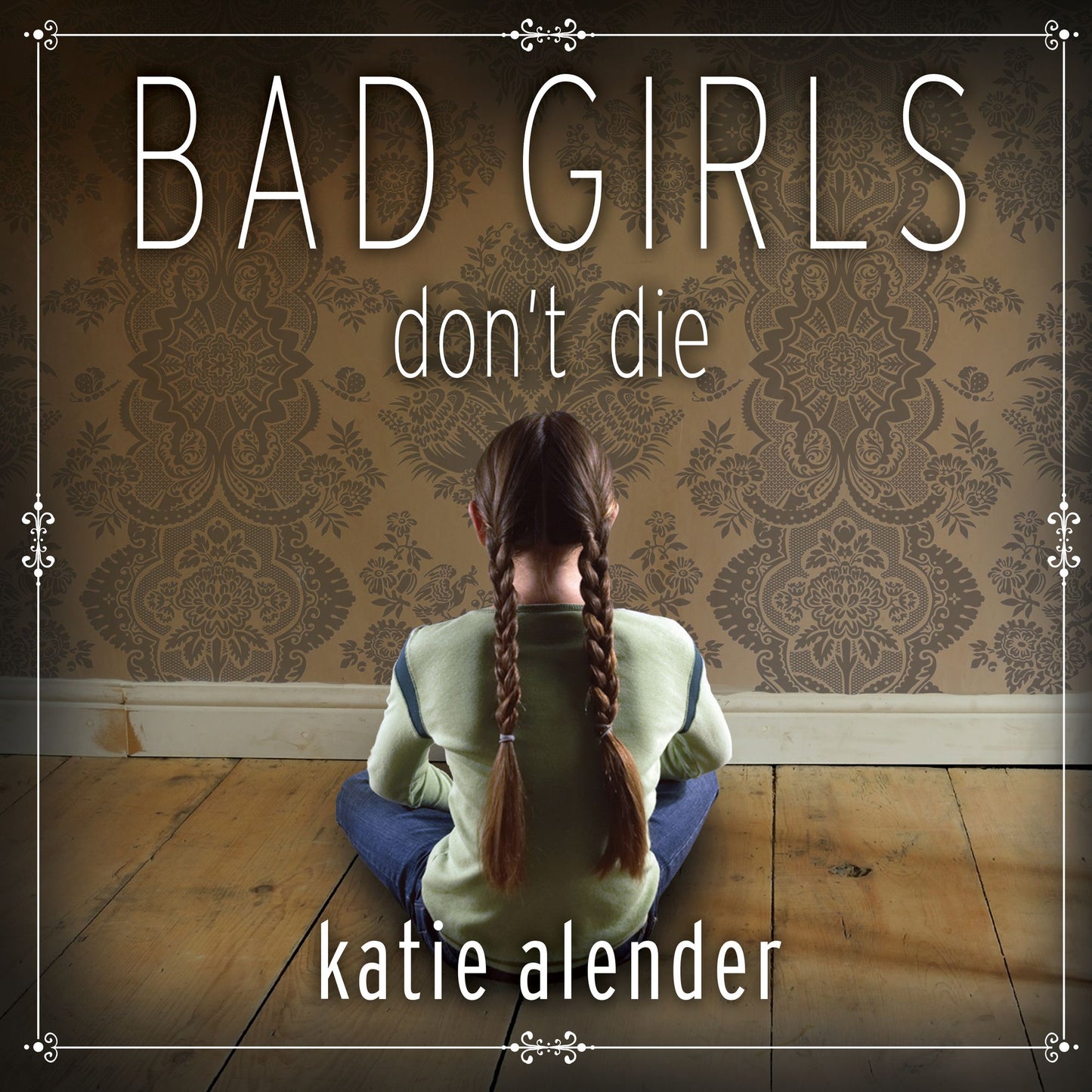 Bad Girls Don't Die