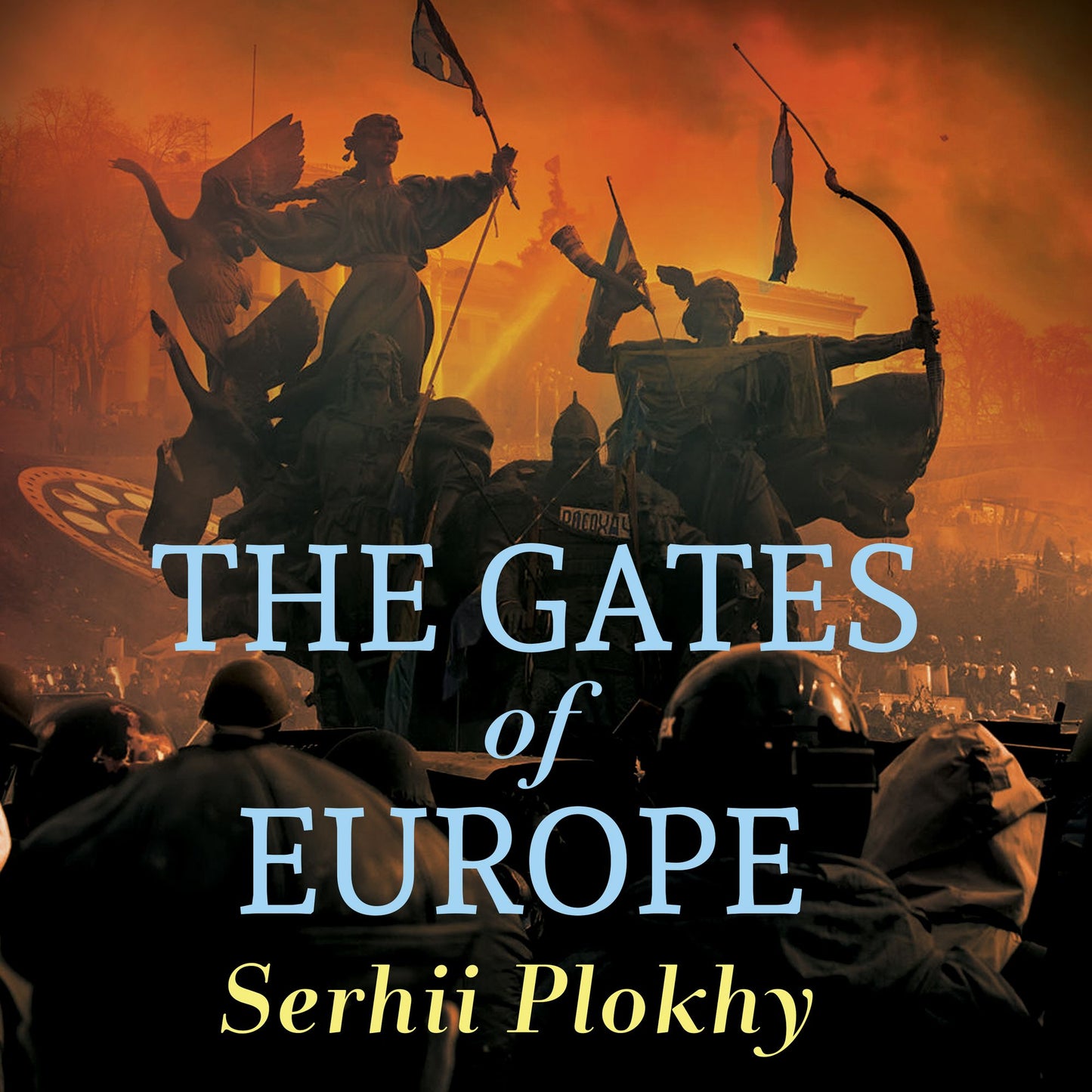 The Gates of Europe: A History of Ukraine