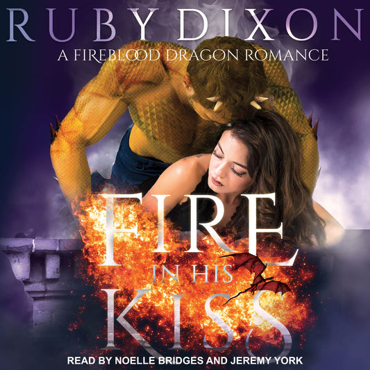 Fire in His Kiss: A Fireblood Dragon Romance