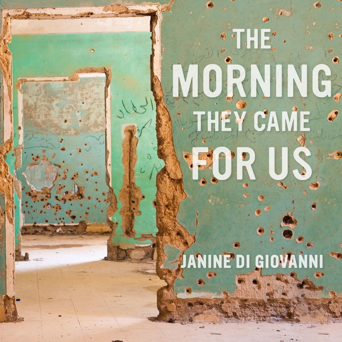 The Morning They Came For Us: Dispatches from Syria
