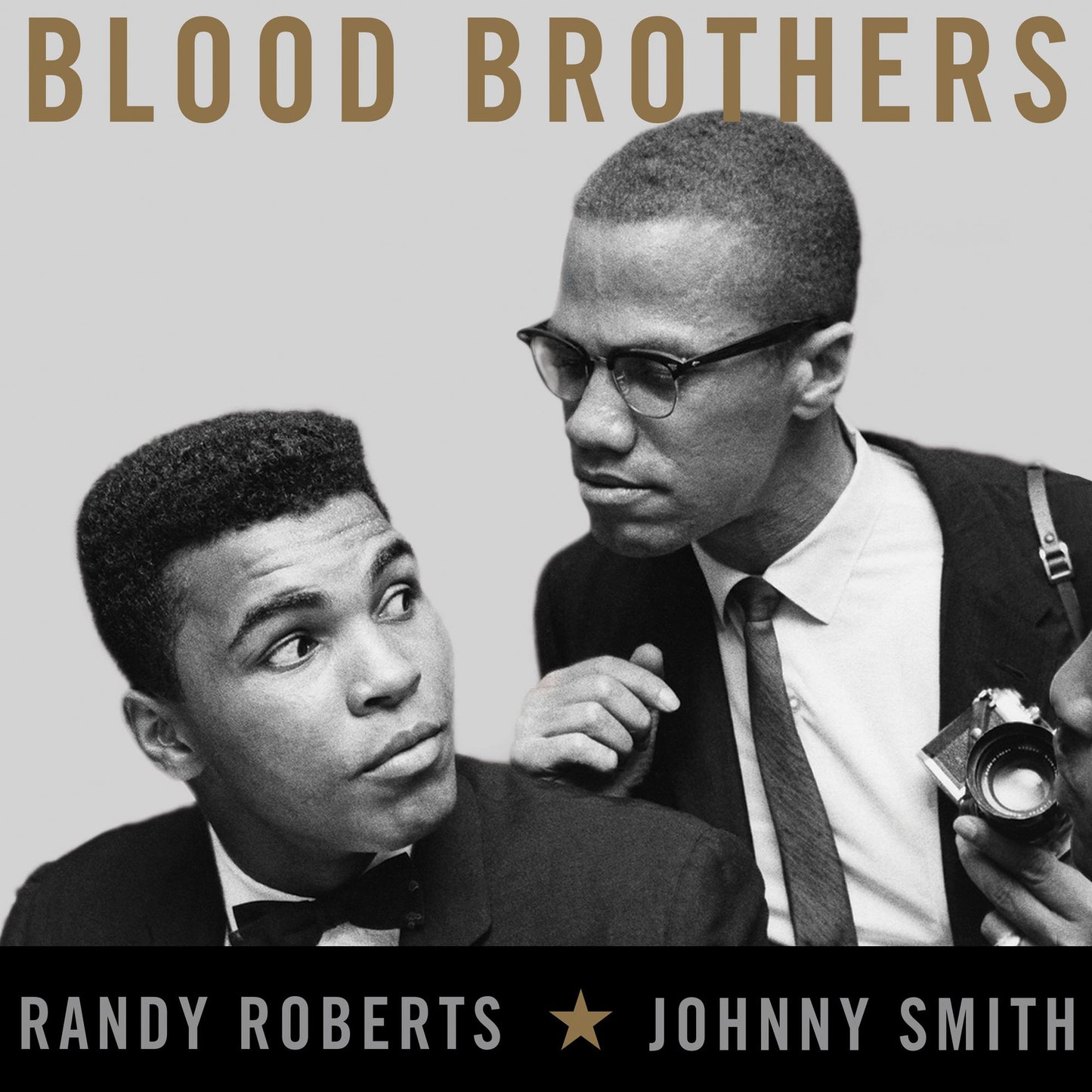 Blood Brothers: The Fatal Friendship Between Muhammad Ali and Malcolm X