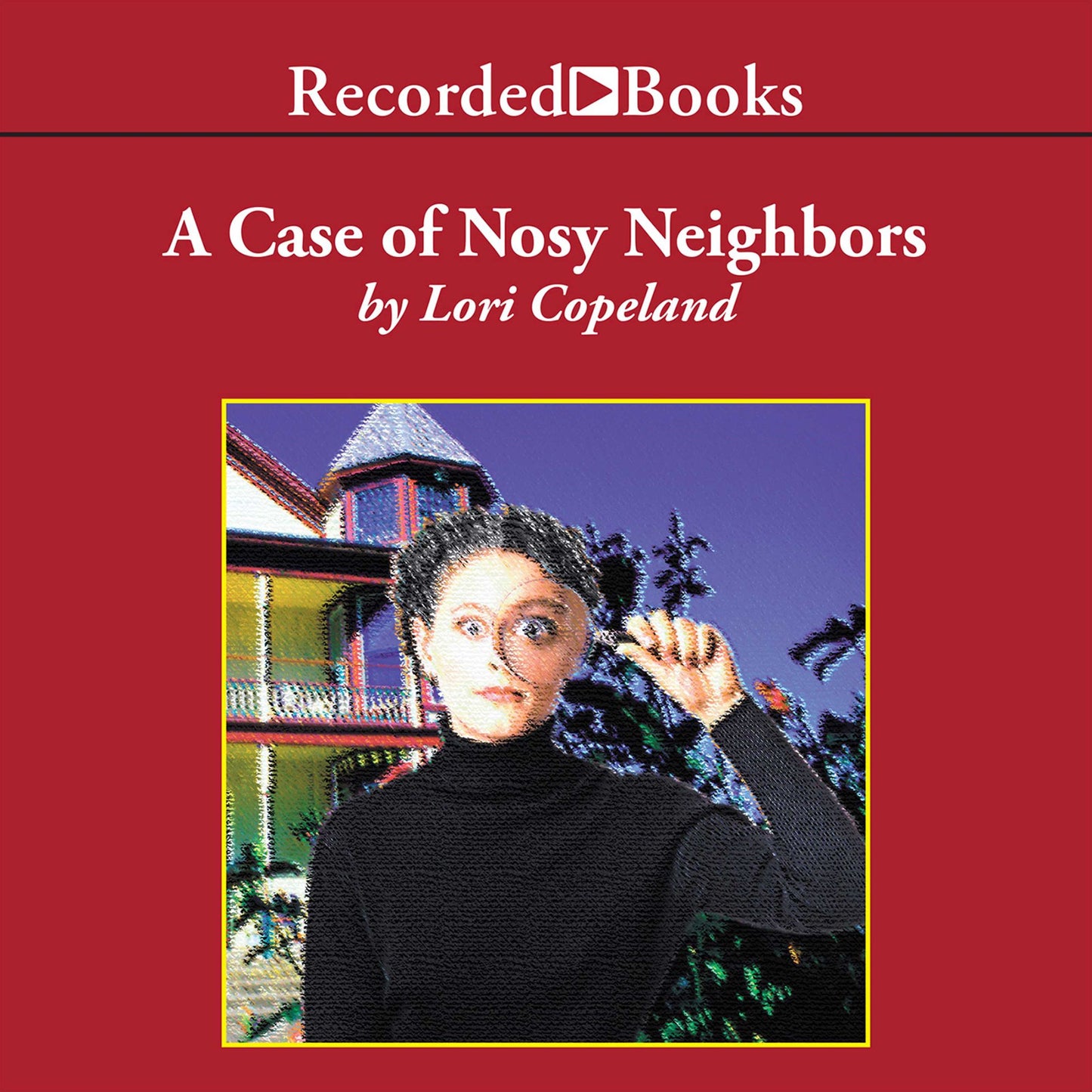 The Case of the Nosy Neighbors: A Morning Shade mystery