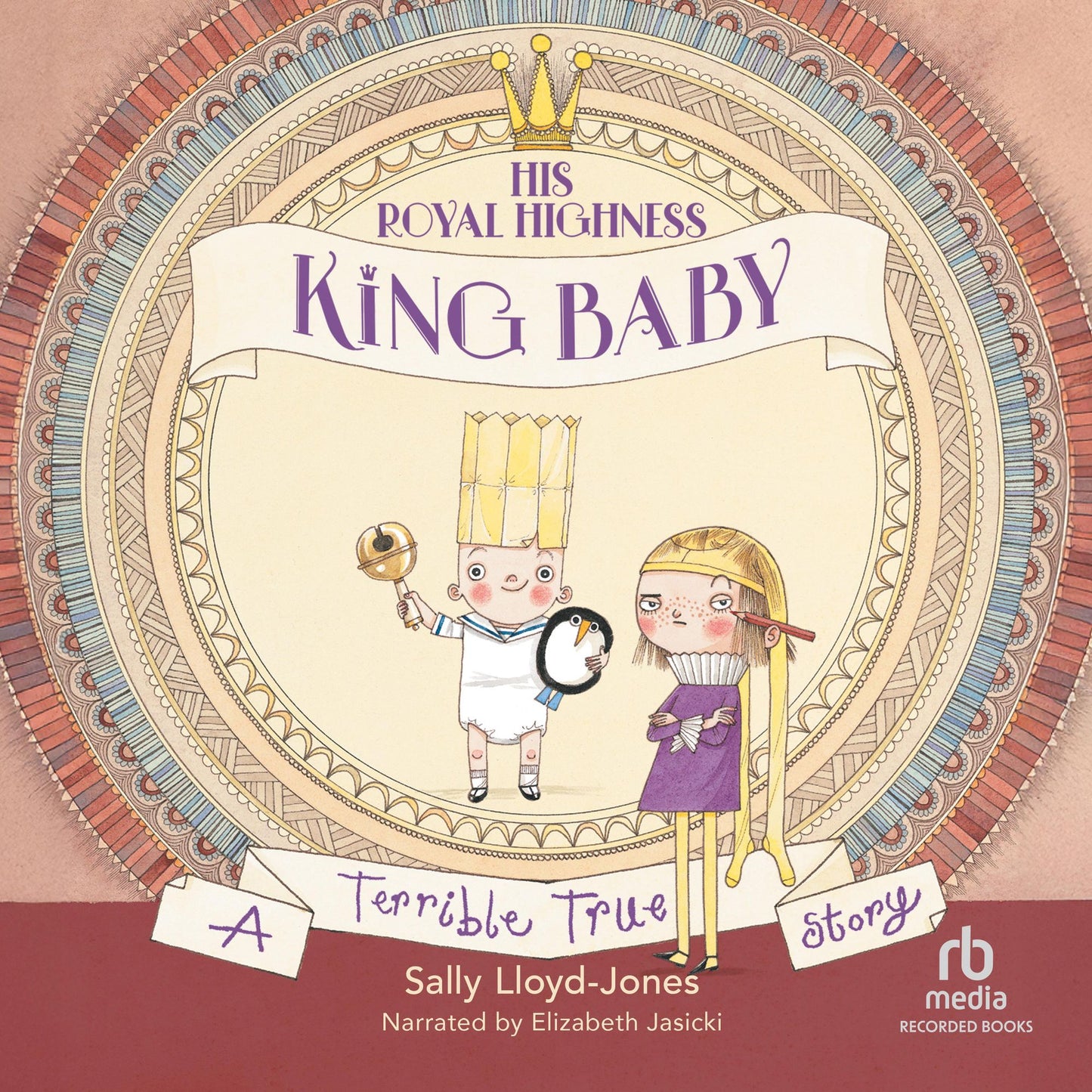 His Royal Highness, King Baby: A Terrible True Story