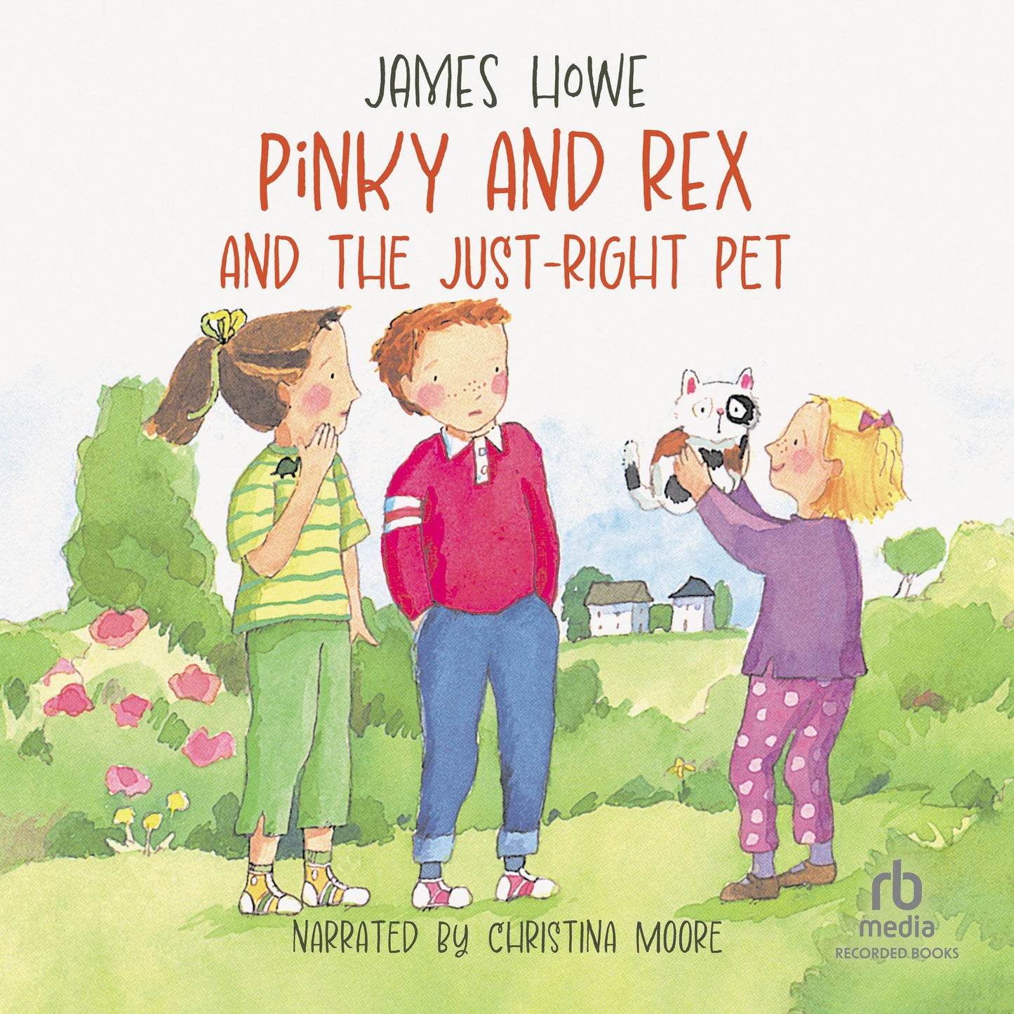 Pinky and Rex and the Just Right Pet: Pinky and Rex, Book 12