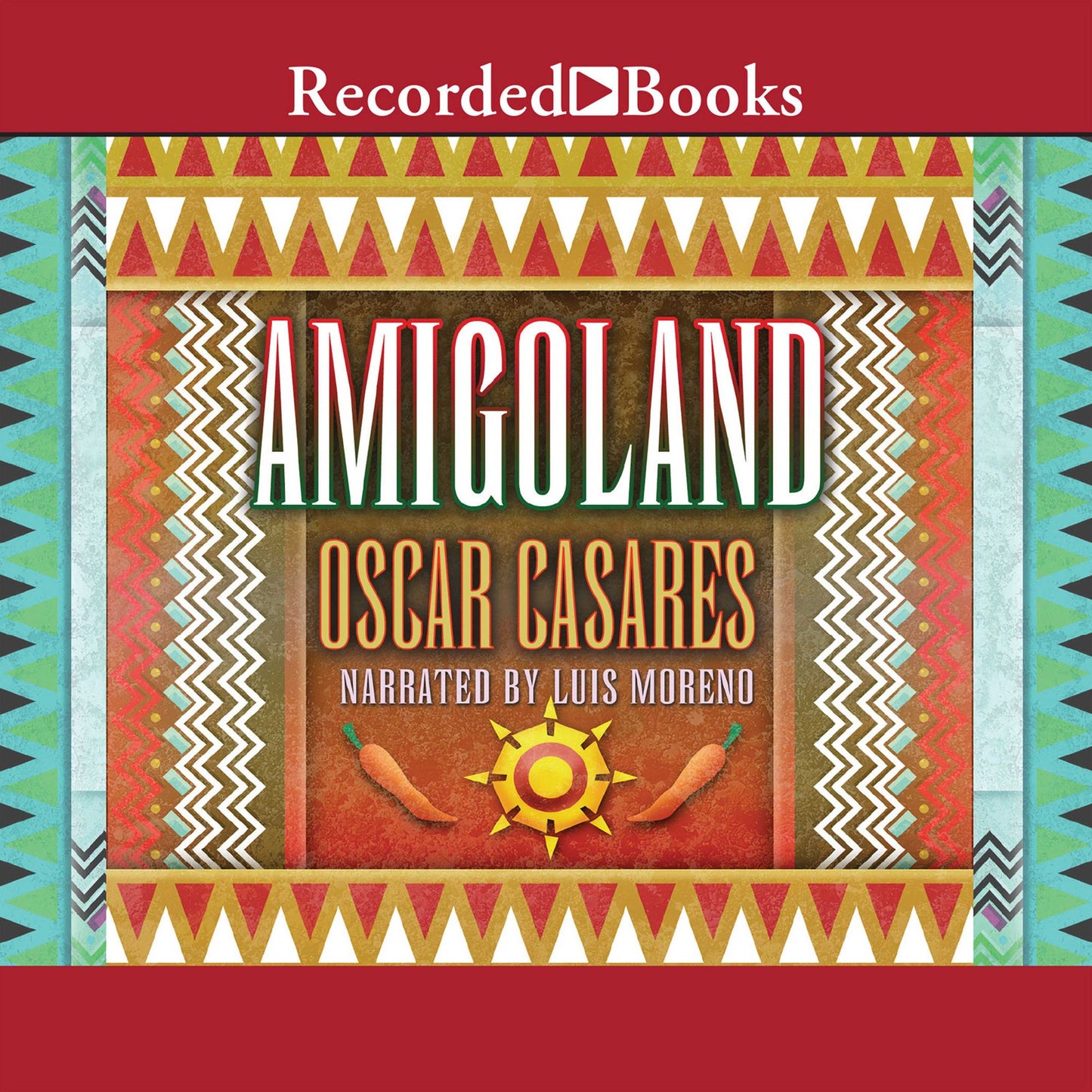 Amigoland: A Novel