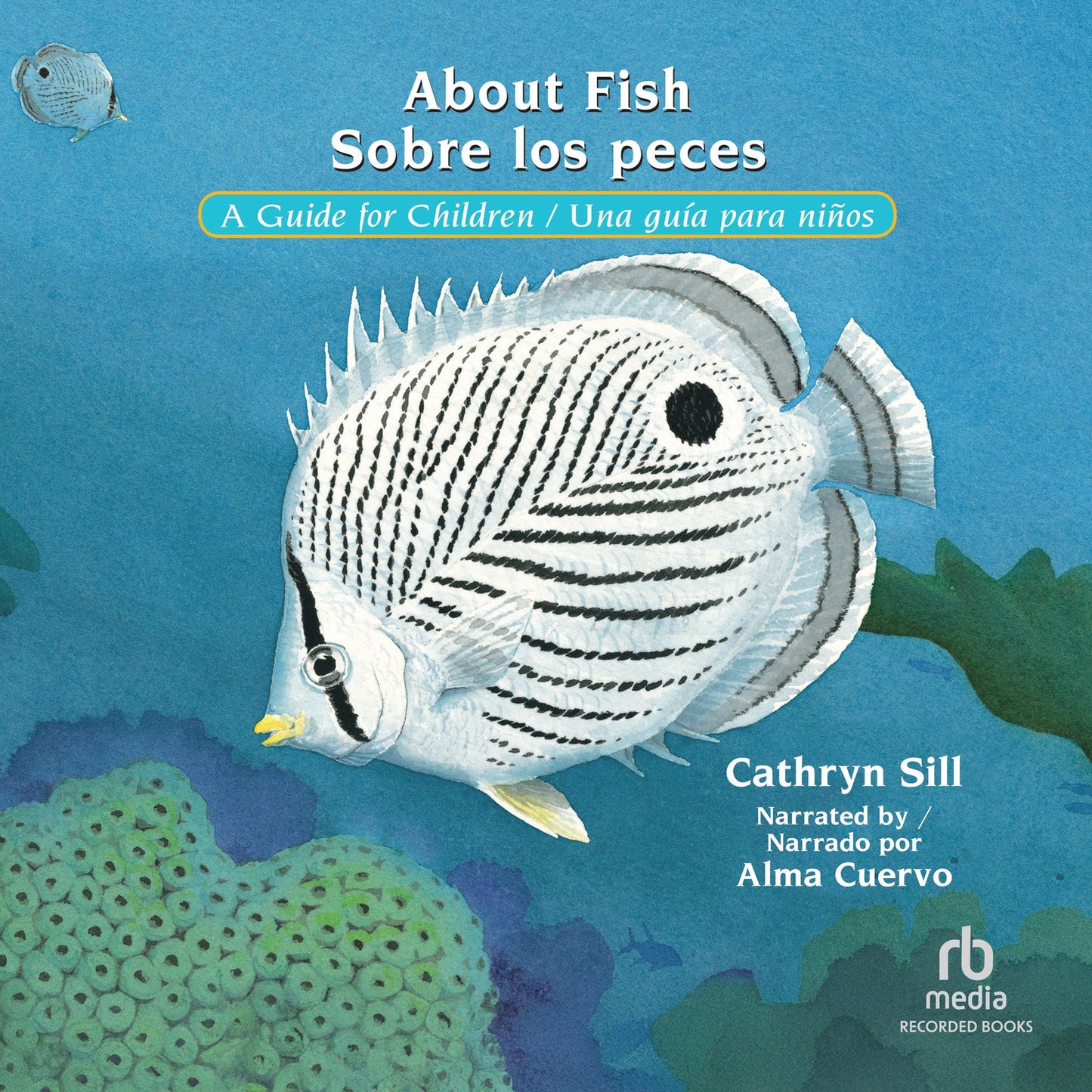 About Fish Sobre los peces: A Guide for Children Una gui'a para nin¿os