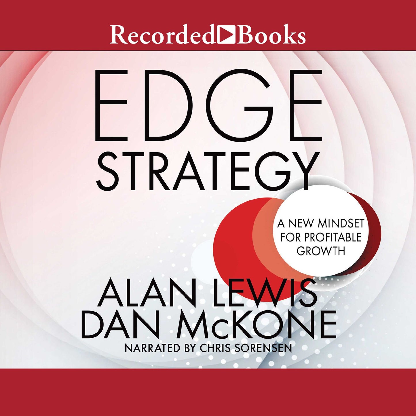 Edge Strategy: A New Mindset for Profitable Growth