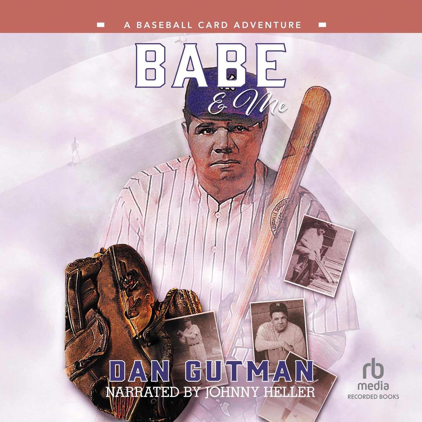 Babe and Me: A Baseball Card Adventure