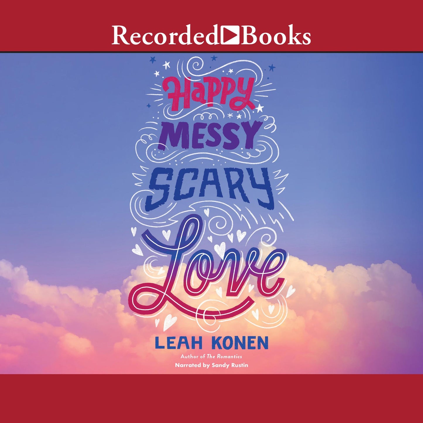 Happy Messy Scary Love