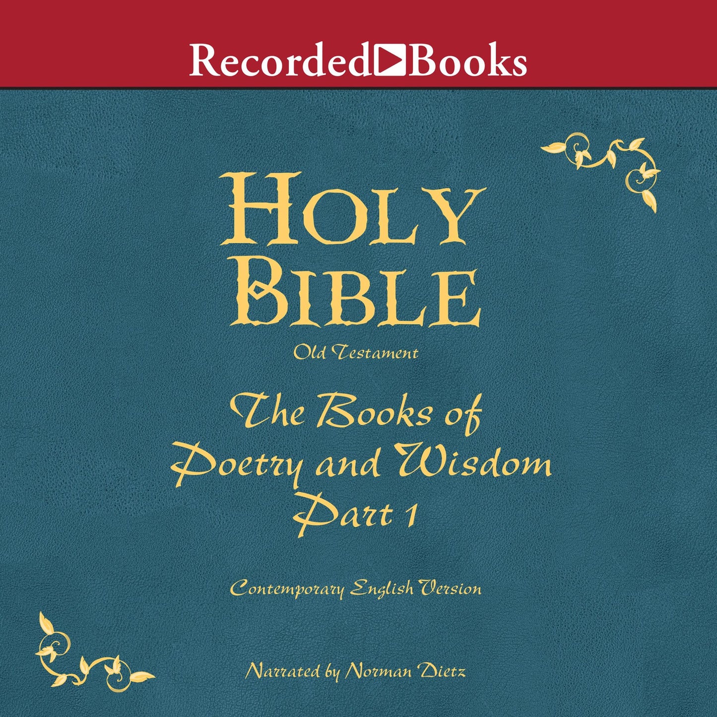 Holy Bible: Old Testament, The Books of Poetry and Wisdom, Part 1