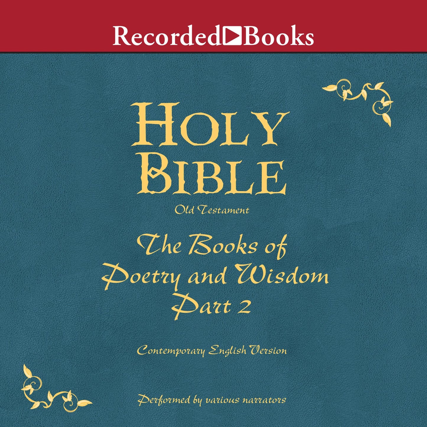 Holy Bible: The Old Testament, Books of Poetry and Wisdom, Part 2