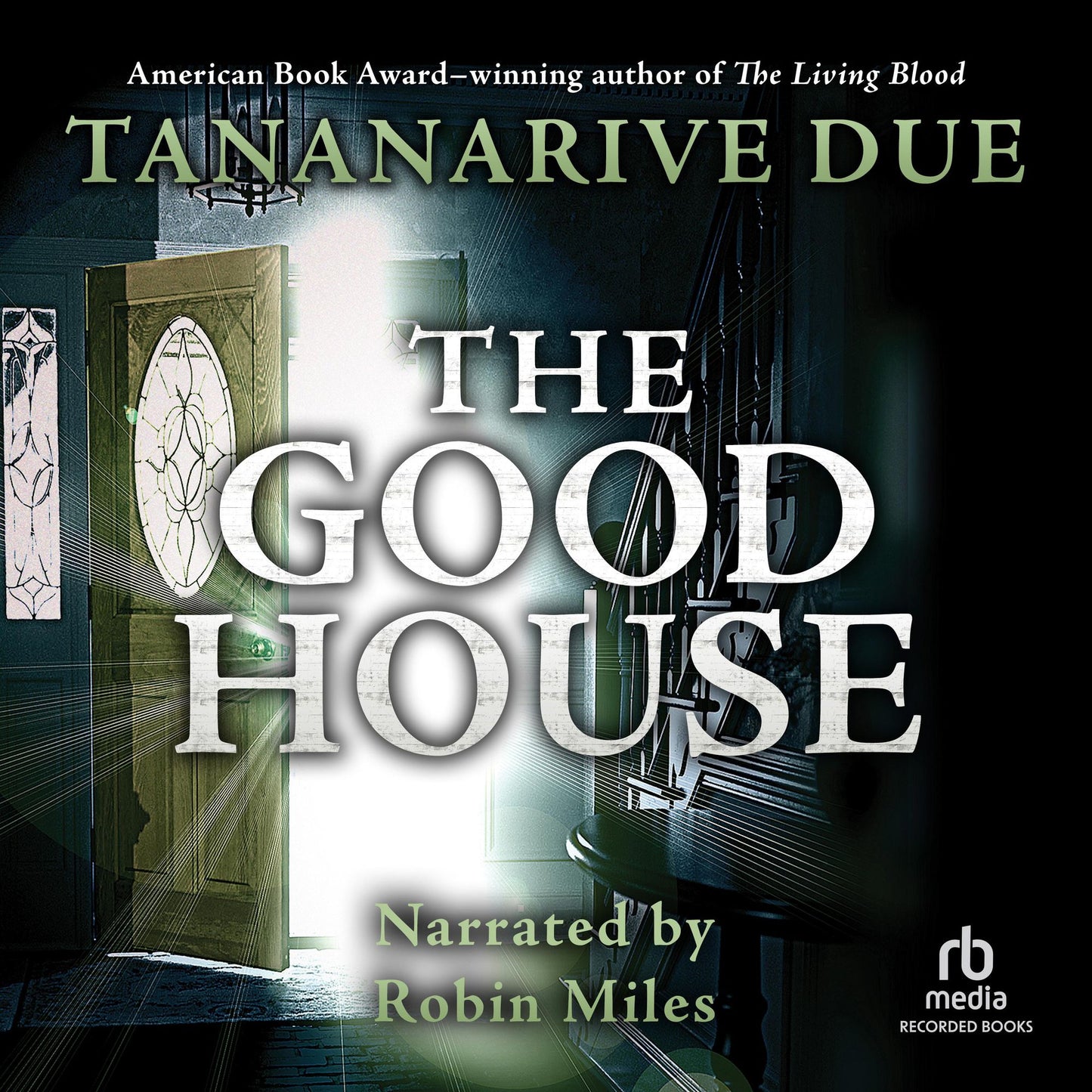 The Good House: A Novel