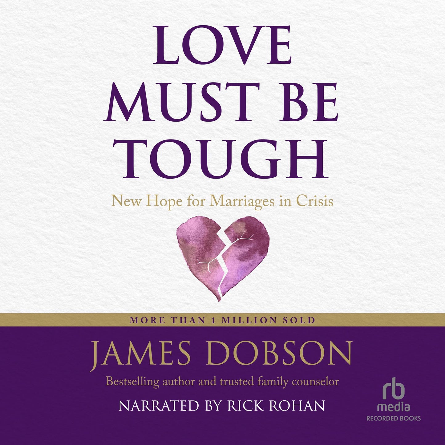 Love Must Be Tough: New Hope for Families in Crisis