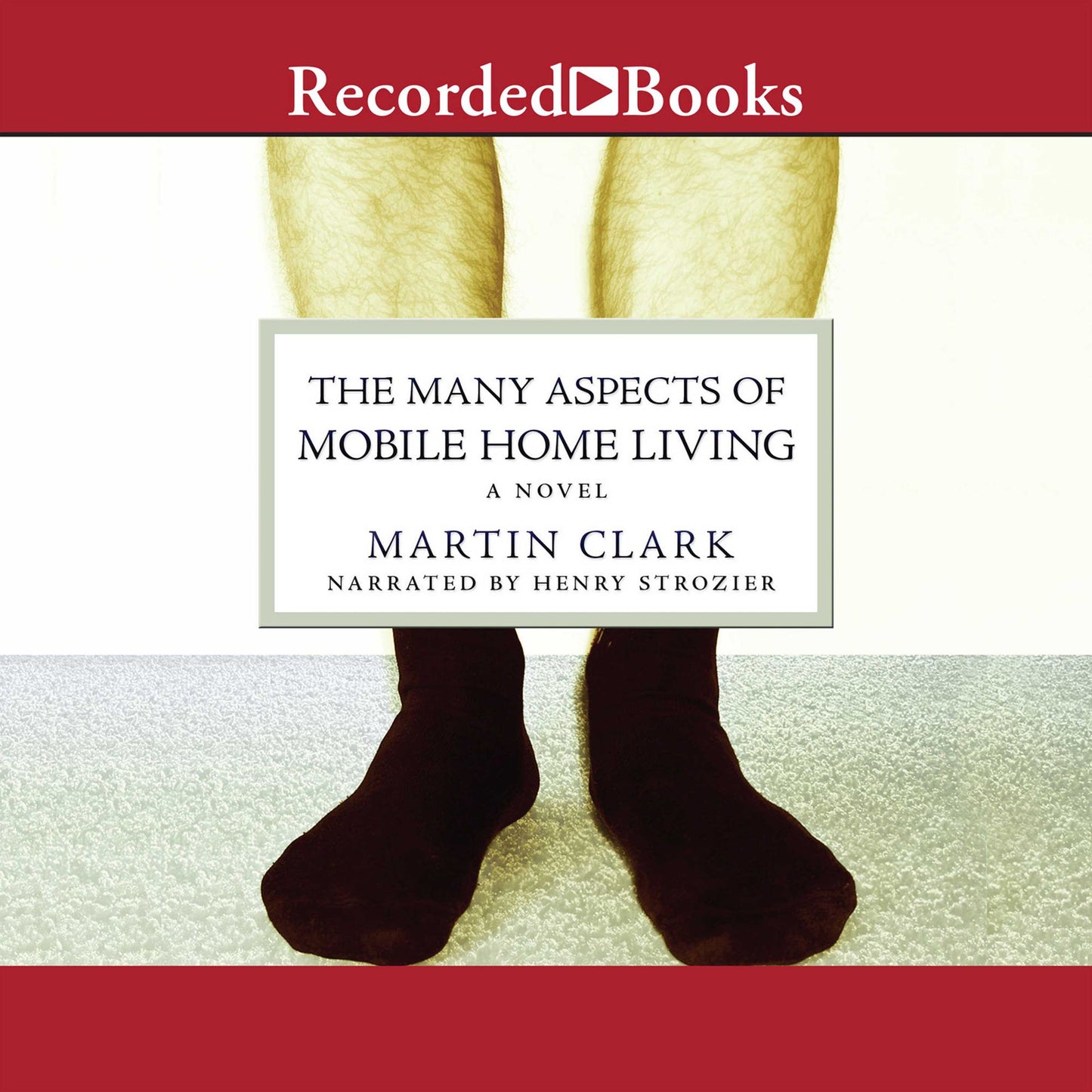 The Many Aspects of Mobile Home Living: A Novel