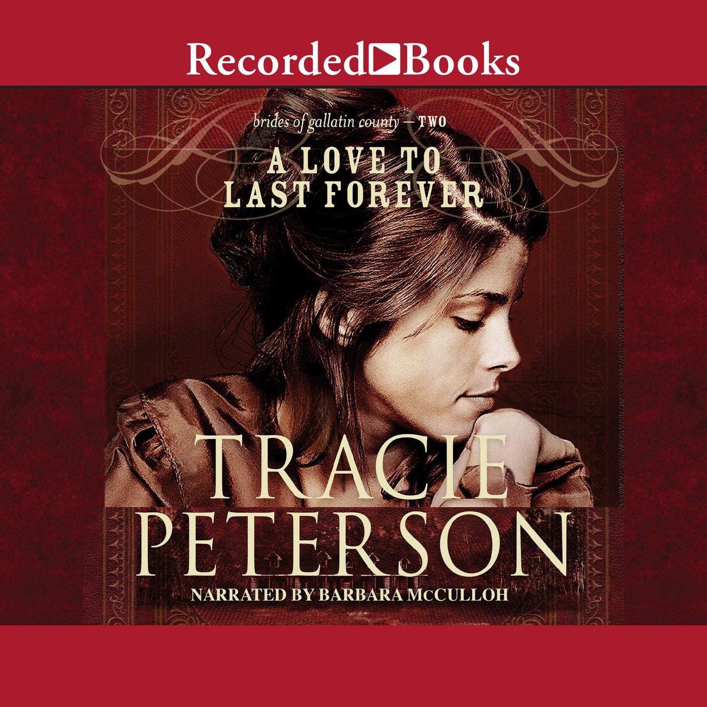Love to Last Forever: Brides of Gallatin County, Book 2