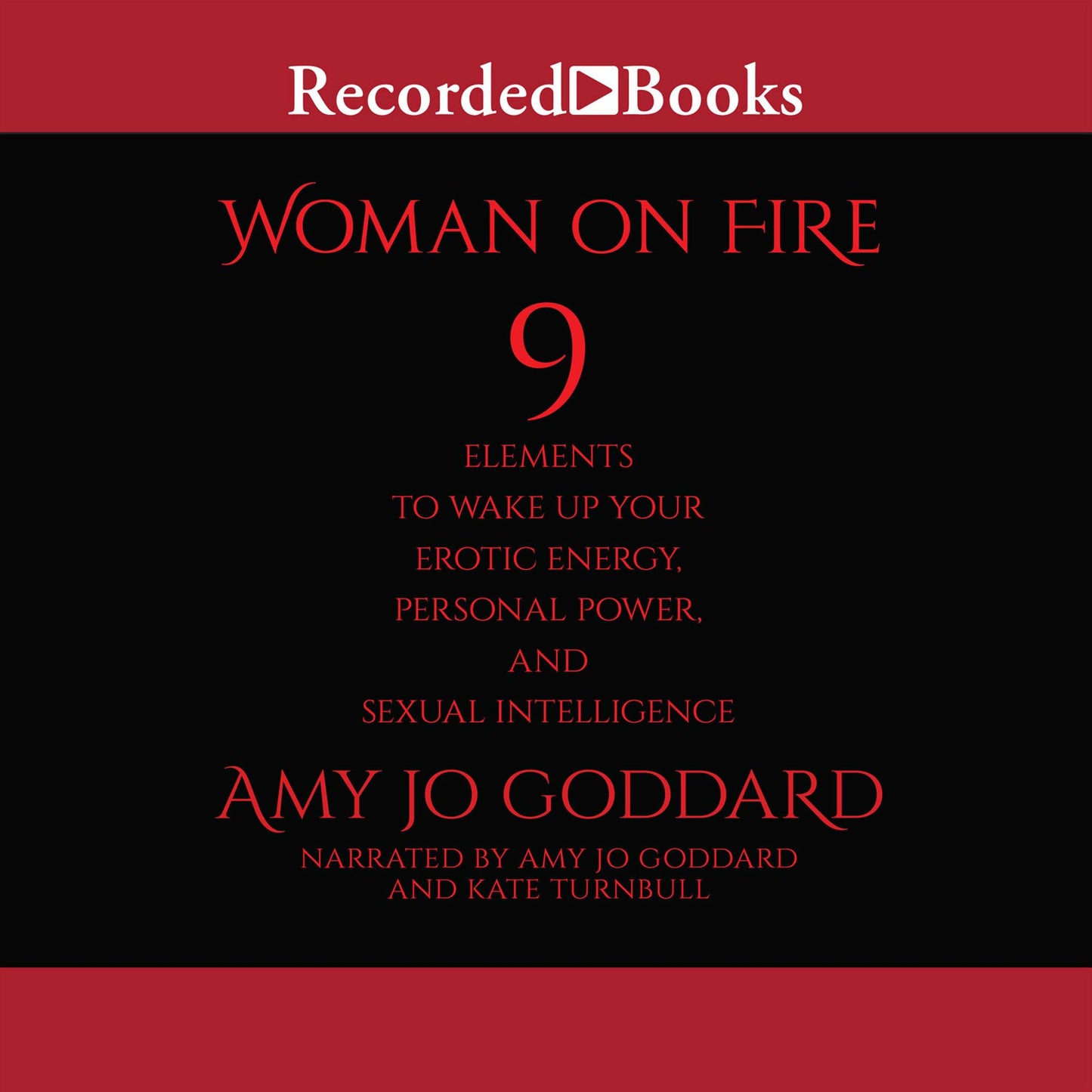 Woman on Fire: 9 Elements to Wake Up Your Erotic Energy, Personal Power, and Sexual Intelligence