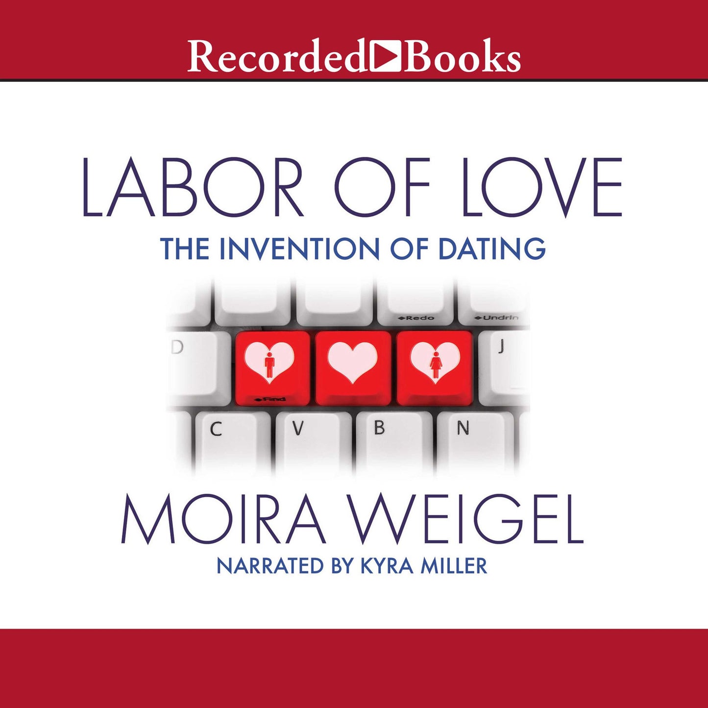 Labor of Love: The Invention of Dating