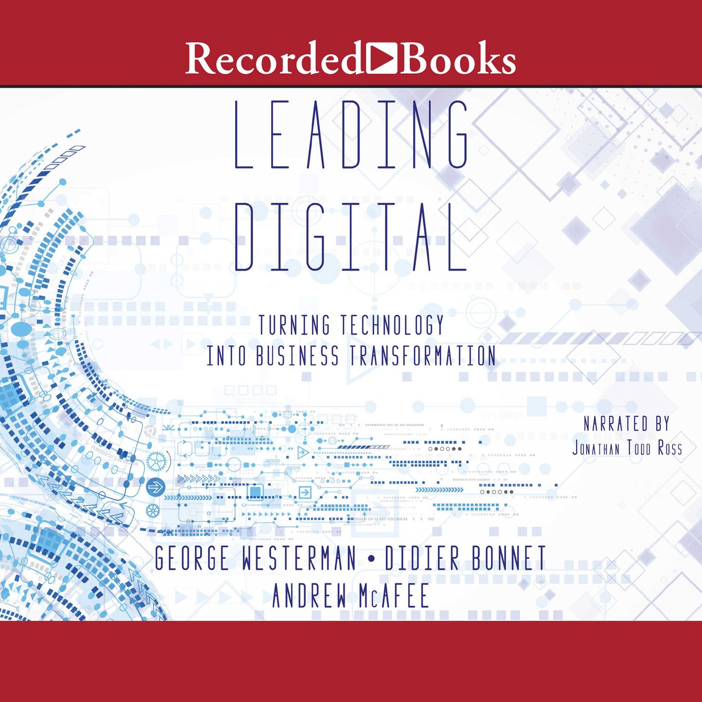 Leading Digital: Turning Technology Into Business Transformation