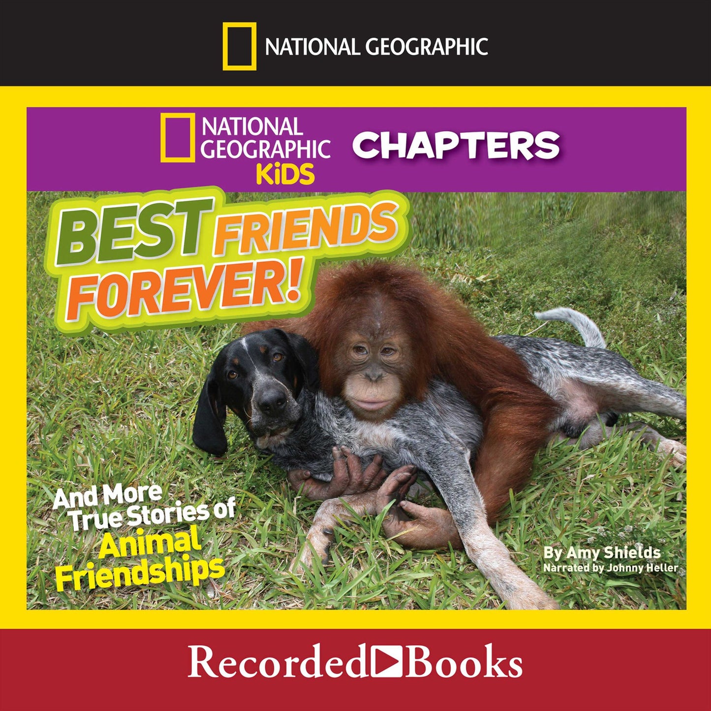 National Geographic Kids Chapters: Best Friends Forever And More True Stories of Animal Friendships