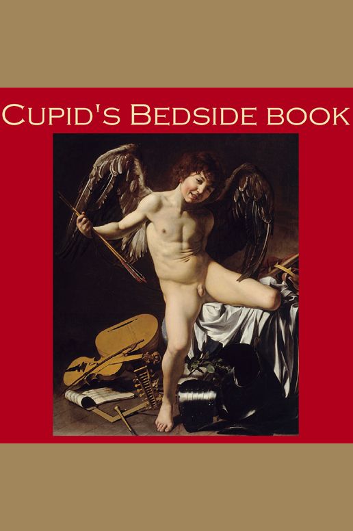 Cupid's Bedside Book: Great Classic Love Stories