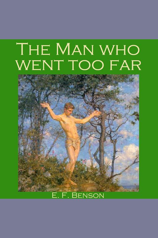 The Man who went too Far