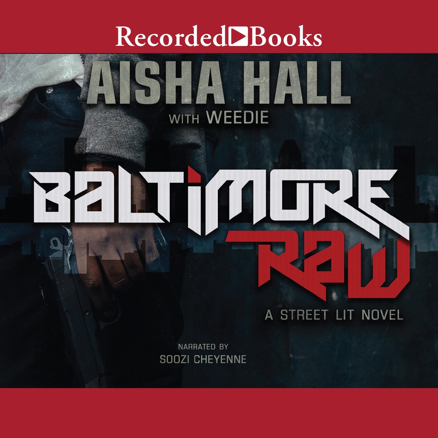 Baltimore Raw: A Street Lit Novel