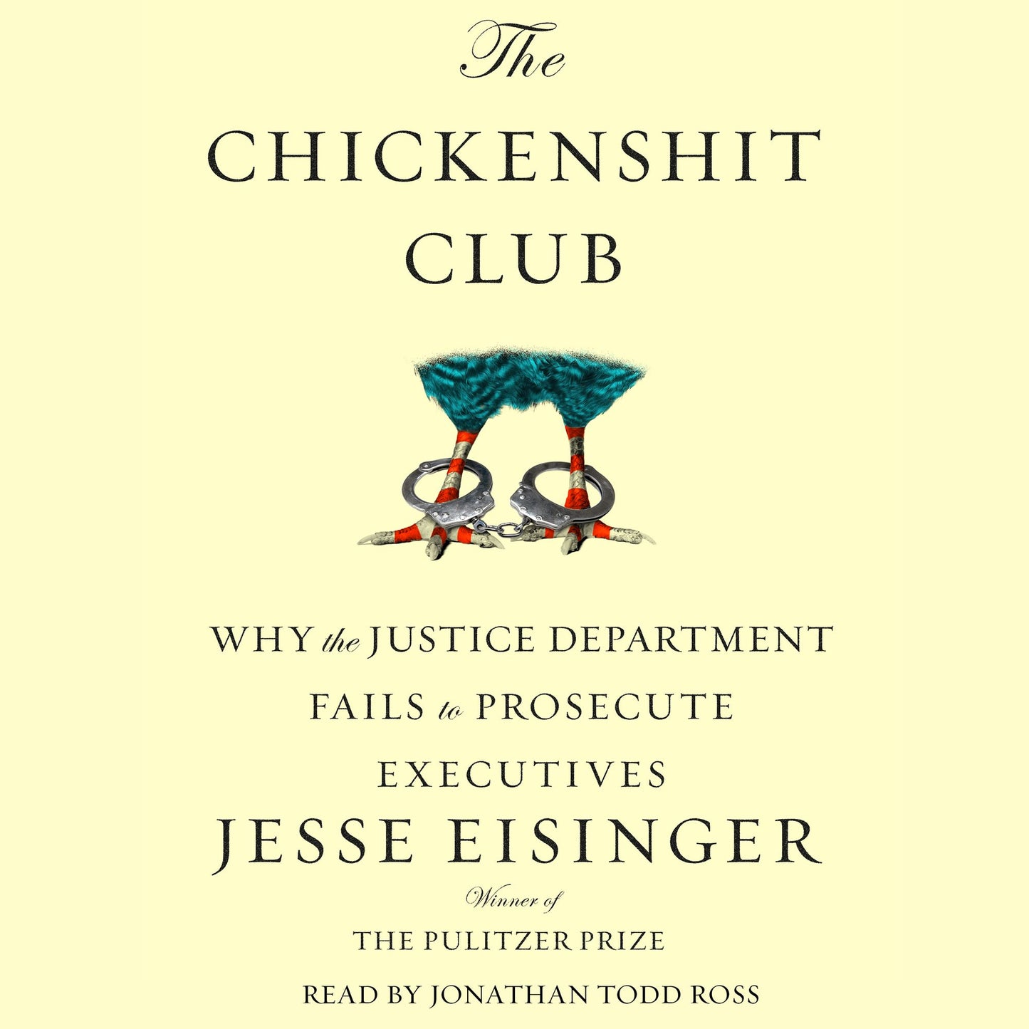 The Chickenshit Club : Why the Justice Department Fails to Prosecute Executives