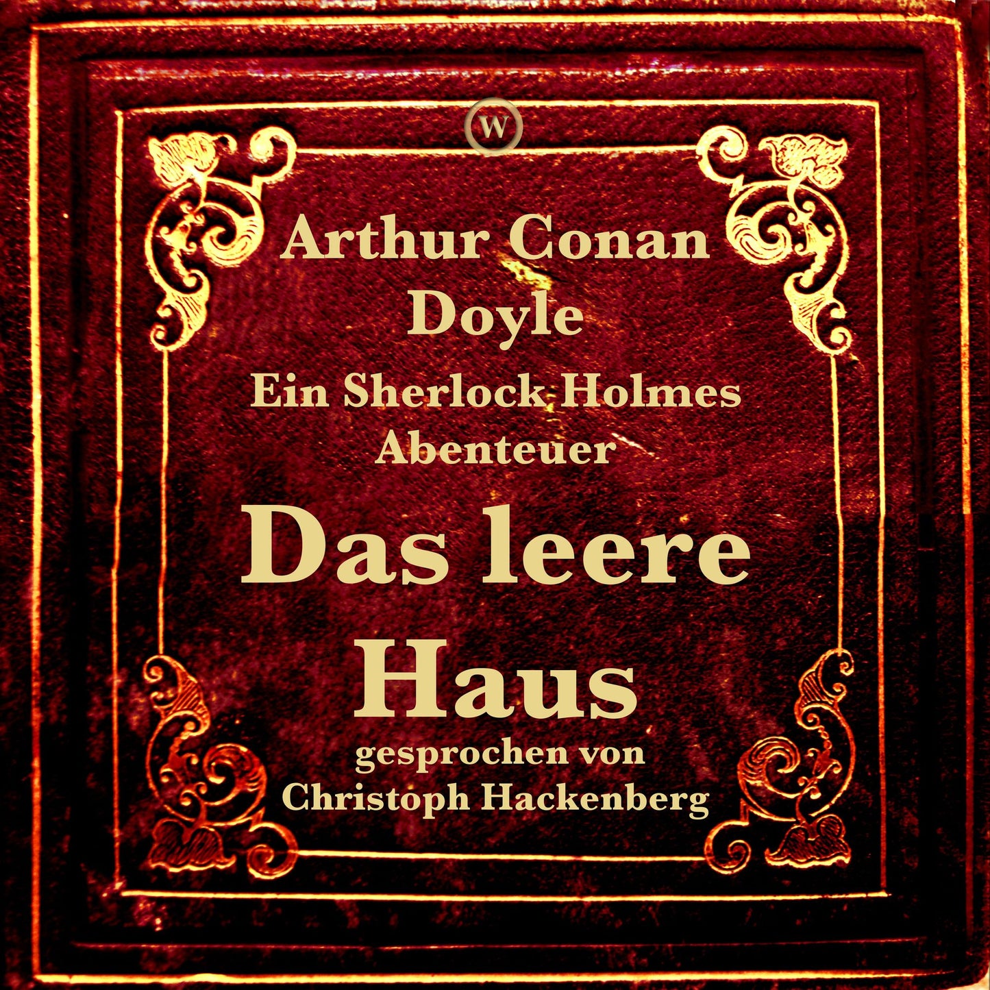 Das leere Haus : Ein Sherlock Holmes Abenteuer