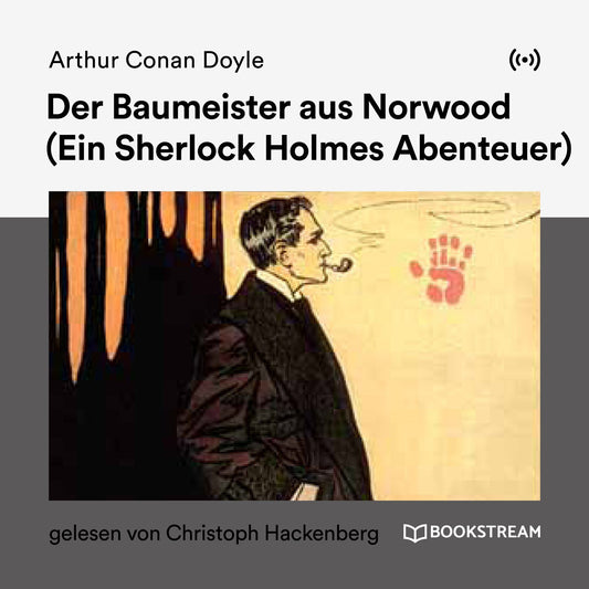 Der Baumeister aus Norwood : Ein Sherlock Holmes Abenteuer