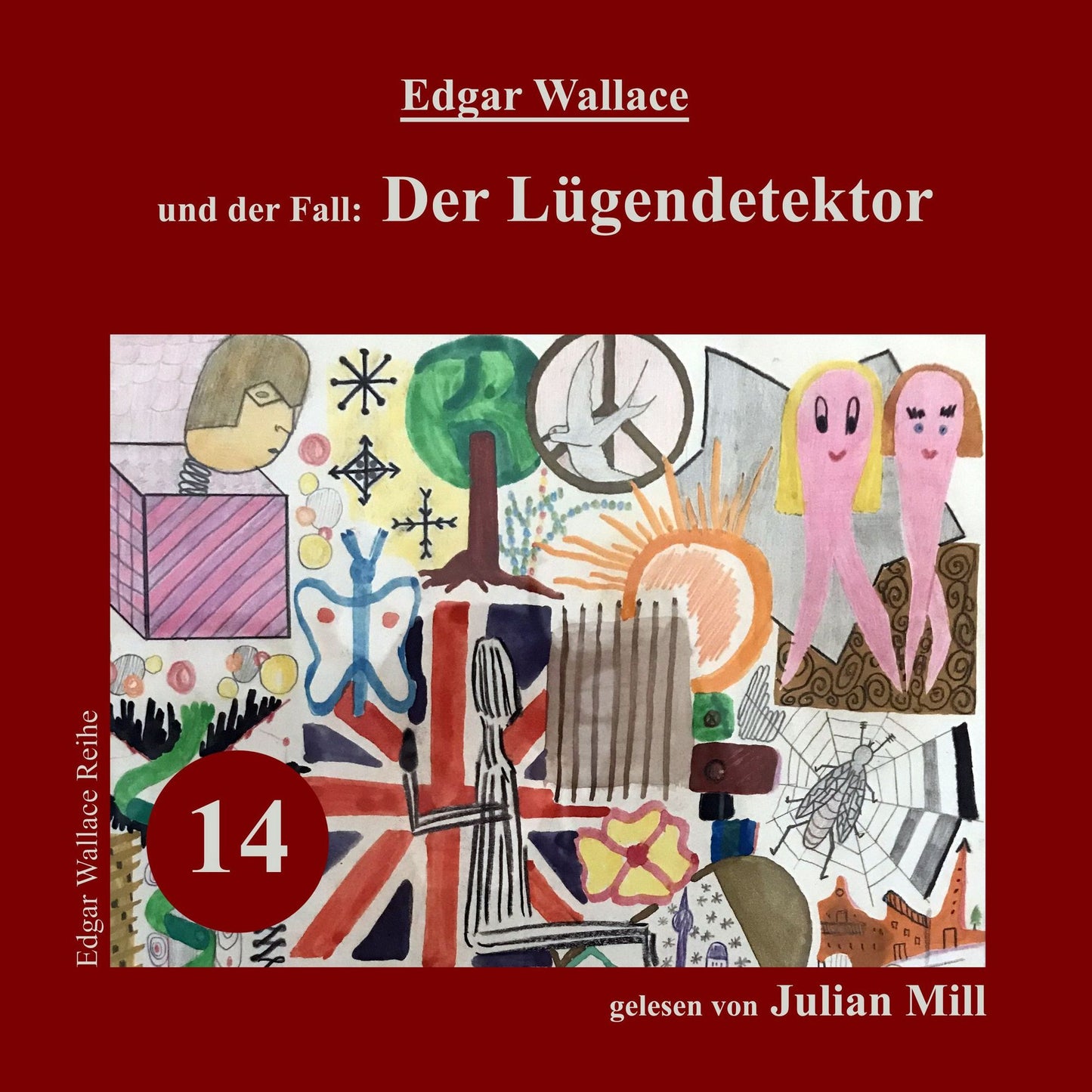 Edgar Wallace und der Fall: Der Lügendetektor : Edgar Wallace Reihe 14