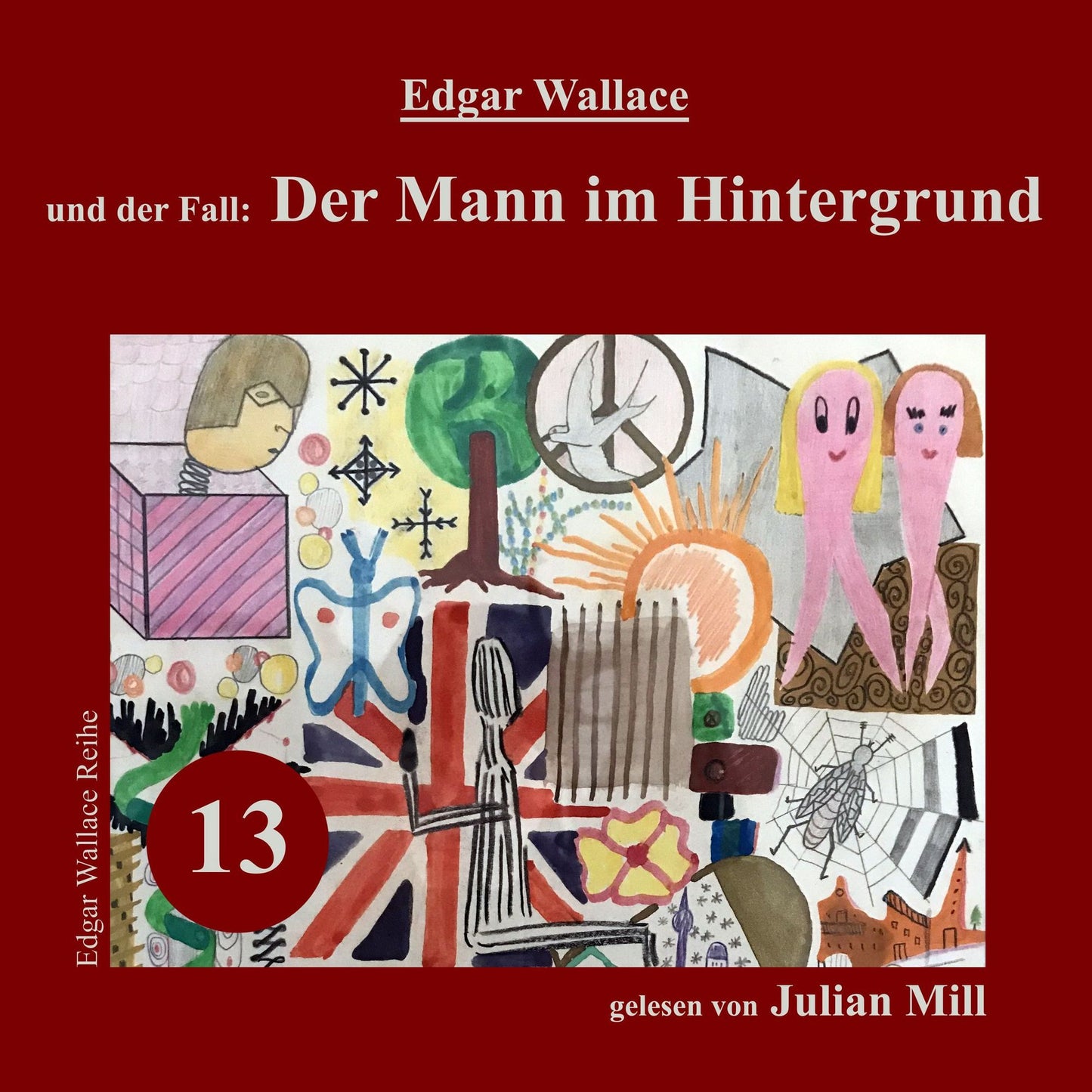 Edgar Wallace und der Fall: Der Mann im Hintergrund : Edgar Wallace Reihe 13