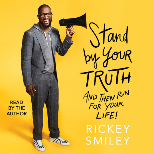 Stand By Your Truth : And Then Run for Your Life!