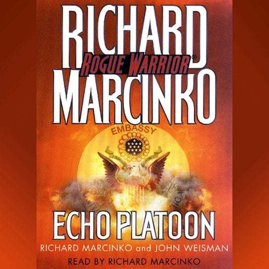 Rogue Warrior : Echo Platoon (Abridged)