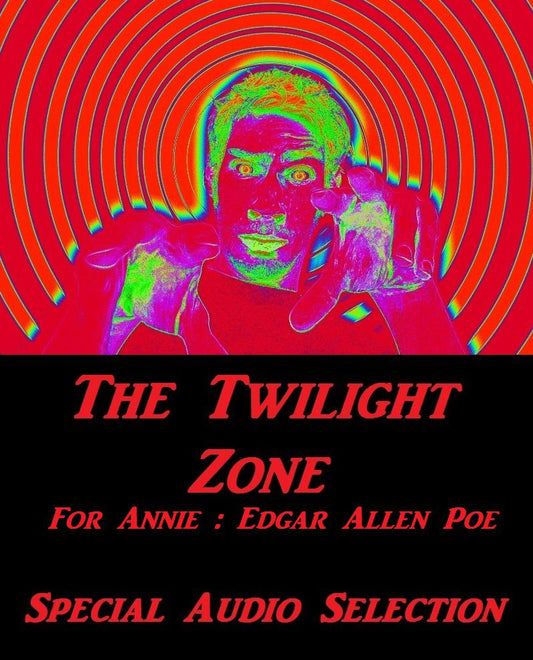 For Annie: Edgar Allen Poe Twilight Zone