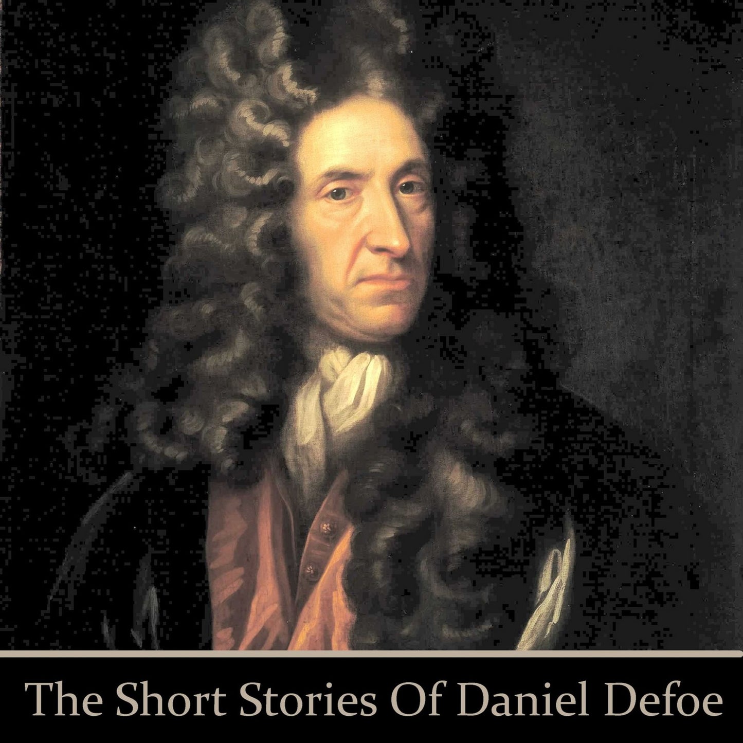 The Short Stories of Daniel Defoe (Abridged)