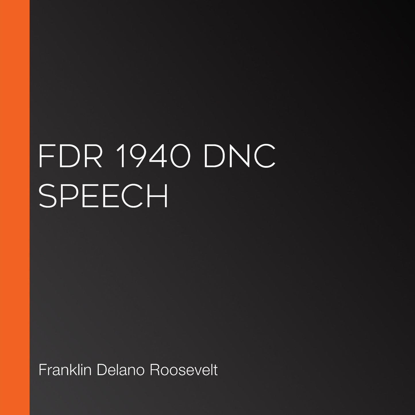 FDR 1940 DNC Speech